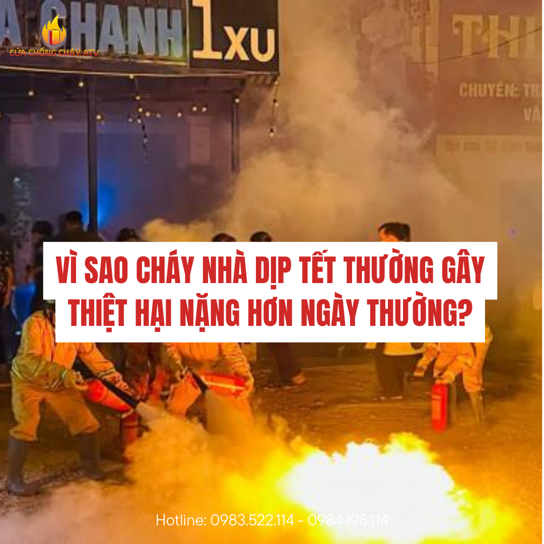 Vì sao cháy nhà dịp Tết thường gây thiệt hại nặng hơn ngày thường?